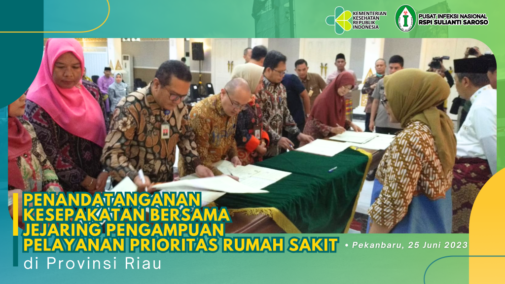 Penandatanganan Kesepakatan Bersama Jejaring Pengampuan Pelayanan Prioritas Rumah Sakit di Provinsi Riau